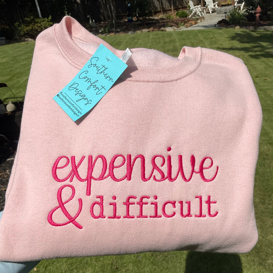 Expensive and Difficult Embroidered Sweatshirt